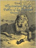 Dore's Illustrations for the Fables of La Fontaine (Dover Pictorial Archive Series)