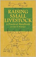 Raising Small Livestock: A Practical Handbook