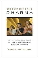 Encountering the Dharma: Daisaku Ikeda, Soka Gakkai, and the Globalization of Buddhist Humanism