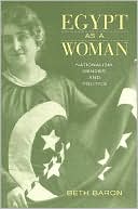 download Egypt as a Woman : Nationalism, Gender, and Politics book