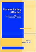 Communicating Affection: Interpersonal Behavior and Social Context