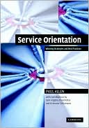 Service Orientation: Winning Strategies and Best Practices