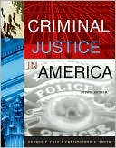 Criminal Justice in America (with CD-ROM and InfoTrac )