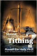Should the Church Teach Tithing?:A Theologian's Conclusions about a Taboo Doctrine