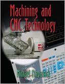 Machining and CNC Technology with Student CD-ROM