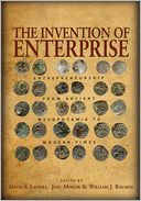 The Invention of Enterprise: Entrepreneurship from Ancient Mesopotamia to Modern Times (Kauffman Foundation Series on Innovation and Entrepreneurship)