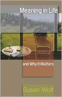 Meaning in Life and Why It Matters: