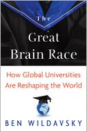 The Great Brain Race: How Global Universities Are Reshaping the World (New in Paper)