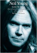 Neil Young: Love to Burn