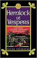 Hemlock at Vespers: Fifteen Sister Fidelma Mysteries