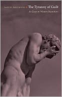 The Tyranny of Guilt: An Essay on Western Masochism