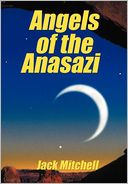 Angels Of The Anasazi