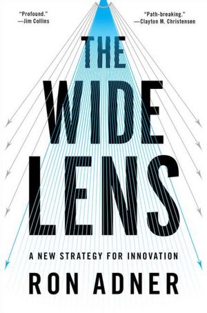 The Wide Lens: A New Strategy for Innovation