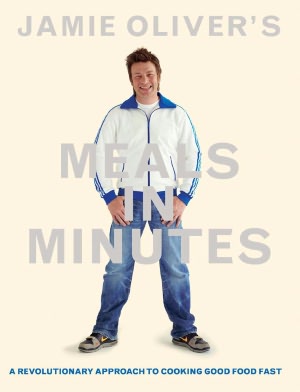 Jamie Oliver's Meals in Minutes: A Revolutionary Approach to Cooking Good Food Fast (PagePerfect NOOK Book)