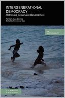 Intergenerational Democracy: Rethinking Sustainable Development