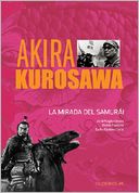 download Akira Kurosawa. La mirada del samurai book