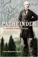 download The Pathfinder : A.C. Anderson?s Journeys in the West book