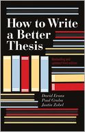 How to Write a Better Thesis