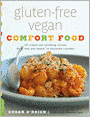 Gluten-Free Vegan Comfort Food: 125 Simple and Satisfying Recipes, from 