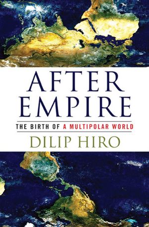 After Empire: The Birth of a Multipolar World
