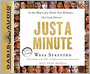 Just a Minute: In the Heart of a Child, One Moment...Can Last Forever
