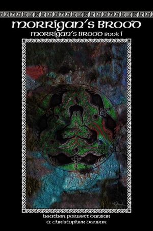 Morrigan's Brood: Morrigan's Brood Book I