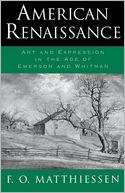 American Renaissance: Art and Expression in the Age of Emerson and Whitman