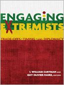 ENGAGING EXTREMISTS: Trade-Offs, Timing, and Diplomacy