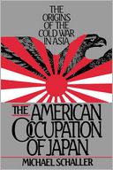 American Occupation of Japan; The Orgins of the Cold War in Asia