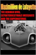 The German UFOs, Extraterrestrials Messages and the Supernatural