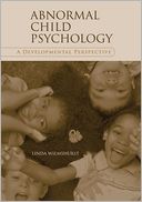 Abnormal Child Psychology: A Developmental Perspective
