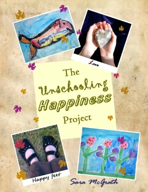 The Unschooling Happiness Project