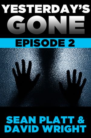 Yesterday's Gone: Episode 2