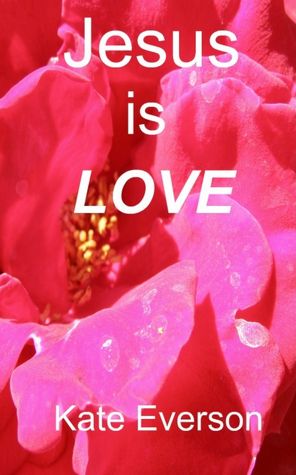 Jesus Is LOVE