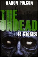 The Undead: 13 Stories