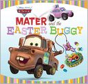 Mater and the Easter Buggy (Disney/Pixar Cars Series)