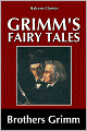 Grimm's Fairy Tales: 200 Tales and 10 Legends [Unabridged Edition]