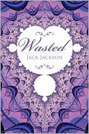 WASTED by Jack Jackson: Book Cover