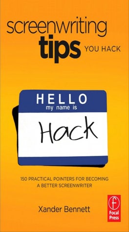 Screenwriting Tips, You Hack: 150 Practical Pointers for Becoming a Better Screenwriter