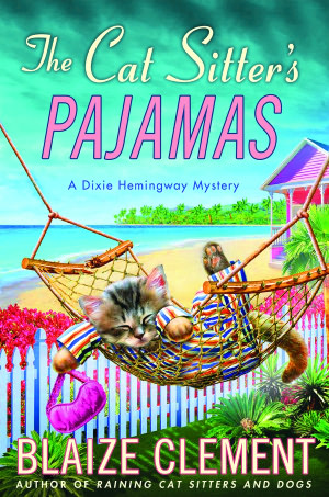 The Cat Sitter's Pajamas (Dixie Hemingway Series #7)