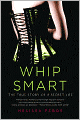 Whip Smart: A Memoir