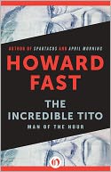 The Incredible Tito: Man of the Hour
