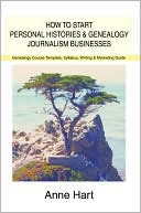 How To Start Personal Histories And Genealogy Journalism Businesses