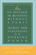 How To Succeed In Business Without A Penis
