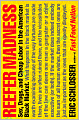 Reefer Madness: Sex, Drugs, and Cheap Labor in the American Black Market