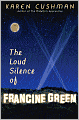 The Loud Silence of Francine Green