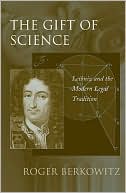 The Gift of Science: Leibniz and the Modern Legal Tradition