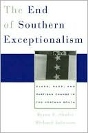 download The End of Southern Exceptionalism : Class, Race, and Partisan Change in the Postwar South book