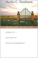 Frontiers of Justice: Disability, Nationality, Species Membership