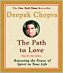 The Path to Love: Renewing the Power of Spirit in Your Life